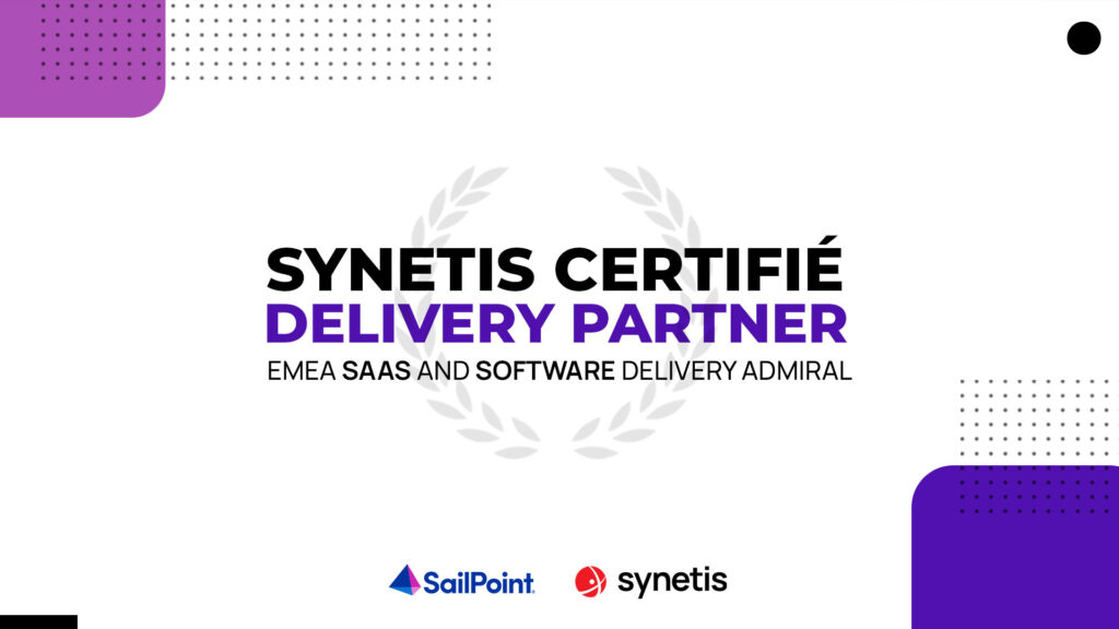 Lire la suite à propos de l’article Synetis remporte le statut d’Admiral Partner Sailpoint