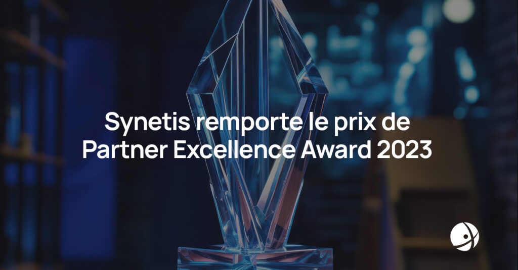 Lire la suite à propos de l’article Synetis est élu Partner Excellence Award 2023